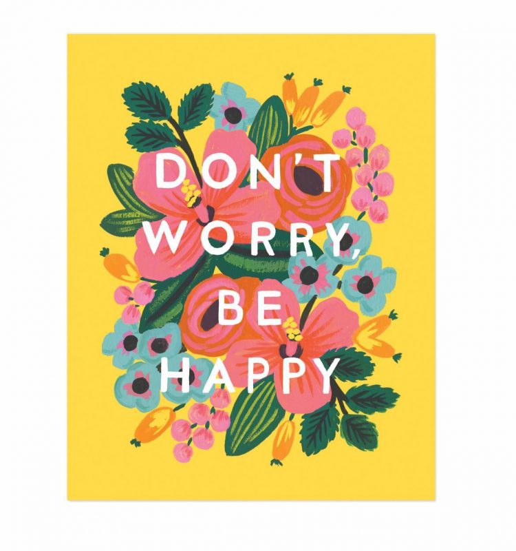 Rifle Paper Co 8x10 Art Print - Don't Worry Be Happy - Hollow Way Home